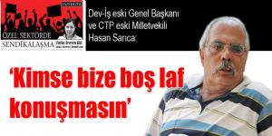 ‘Kimse bize boş laf konuşmasın’