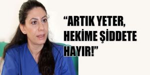 Bir hekim daha darp edildi!