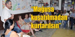 Mağusa İnisiyatifi’nden çağrı