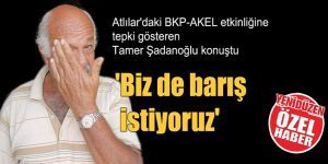 Biz de barış istiyoruz