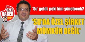 SUDA ÖZEL ŞİRKET MÜMKÜN DEĞİL