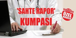Sağlık sektöründe ‘sahte rapor’ usulsüzlüğü