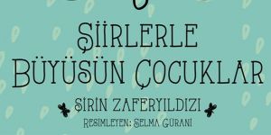 “Şiirlerle büyüsün çocuklar” kitabının 4. baskısını tanıtılacak