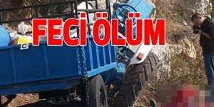 TRAKTÖR KAZASINDA YAŞAMINI KAYBETTİ
