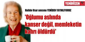 Oğlumu aslında kanser değil, memleketin kahrı öldürdü