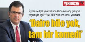 ‘Daire bile yok, tam bir komedi’