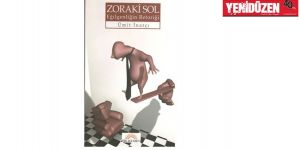 Ümit İnatçı’dan “Zoraki Sol...