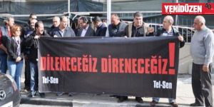 TEL-SEN EYLEMLERİNE DEVAM EDECEK