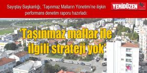 Taşınmazlar ne durumda?