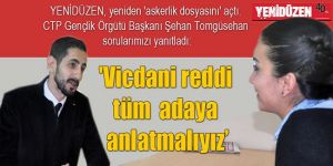 Vicdani reddi tüm adaya anlatmalıyız’