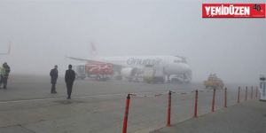 Yoğun sis uçuşları etkiledi