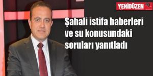 Şahali: Görevimin başındayım