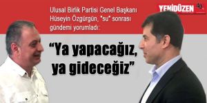 Özgürgün, su sonrası gündemi yorumladı