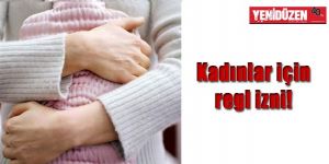 Kadınlar için regl izni!