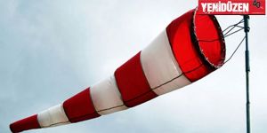 Kuvvetli rüzgar bekleniyor…