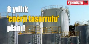 Enerji Verimliliği Strateji Belgesi hazırlandı