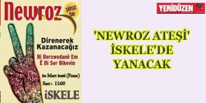 Newroz İskelede kutlanacak!