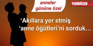 Bir öğüt, bir hayat!..