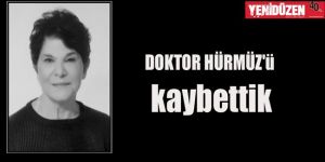 DOKTOR HÜRMÜZü kaybettik