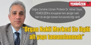 “Organ Nakli Merkezi ile ilgili alt yapı tamamlanmalı”