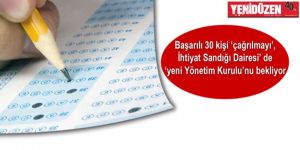 İhtiyat Sandığı ‘Başarılı Listesi’, Atanma bekliyor!