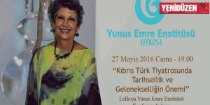Emirzade Kıbrıs Türk Tiyatrosuyla ilgili konferans verecek