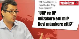 “UBP ve DP müzakere etti mi? Neyi müzakere etti?”