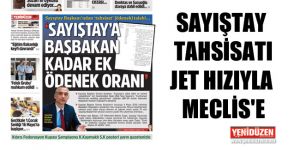 SAYIŞTAY TAHSİSATI JET HIZIYLA MECLİSE