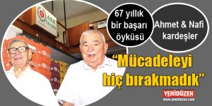  “67 senede başımızdan çok şeyler geldi, geçti. Mücadeleyi hiç bırakmadık”