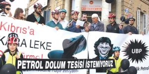 UBPnin Petrol Dolum ısrarını kınarız