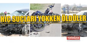 SUÇSUZ, KUSURSUZ ÖLDÜLER!