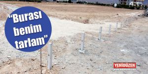 DUMLUPINAR’DA ARAZİ’ TARTIŞMASI