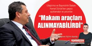  “Makam araçları ALINMAYABİLİRDİ”