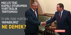 Meclis’teki kapalı oturumda yurttaşlık tartışması