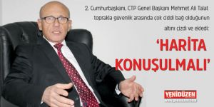 ‘HARİTA KONUŞULMALI’