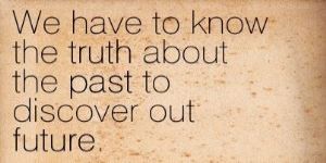 HAKİKAT ve GEÇMİŞLE YÜZLEŞMEK