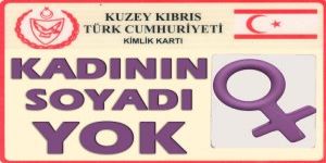 Kadının Soyadı Yok!