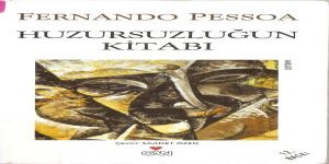 “Huzursuzluğun Kitabı”*