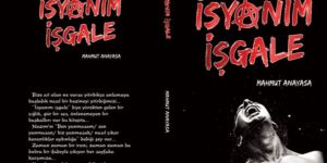 Anayasa’nın “İsyanım İşgale” çıktı