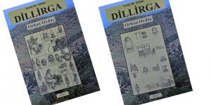 “Farklı Bir Kültür Dillirga” çıktı