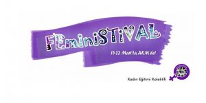 FEminiSTİVAL devam ediyor