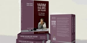 "Yarım Kalmış Bir Yaşam Dr. Burhan Nalbantoğlu" çıktı