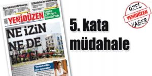 ‘Kaçak inşaat’ durduruldu