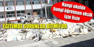 Okullar YIKIK DÖKÜK!..