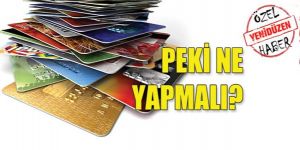 Kredi kartı YAKIYOR!