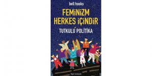 Feminizm Herkes İçindir