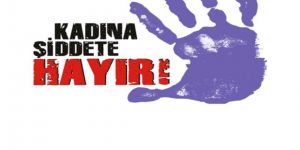 Kadına Yönelik Şiddete Dur De!