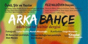Edebiyat ve kültür dergisi “Arka Bahçe”nin 7. Sayısı çıktı