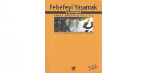 “Cehennemin Zamanı”nda “Felsefeyi yaşamak” (*)