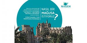 "Yeni yönetim anlayışıyla yeni Mağusa" tartışılıyor